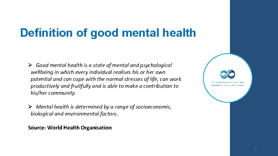 Definition of good mental health Ø Good mental health is a state of mental