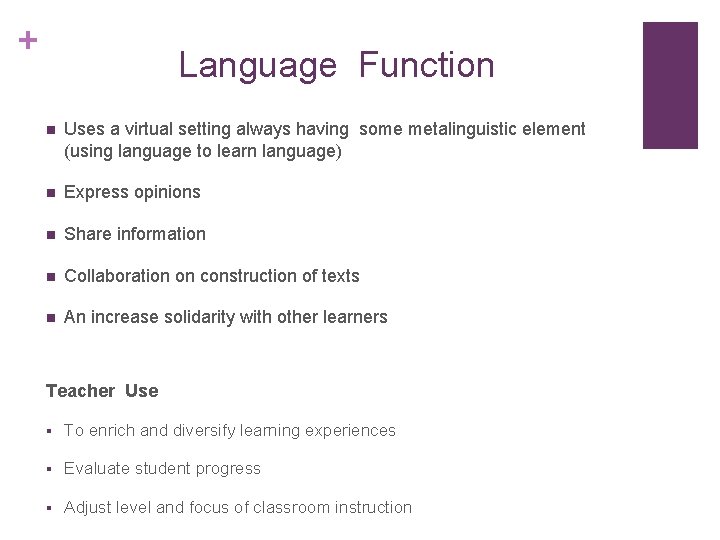 + Language Function n Uses a virtual setting always having some metalinguistic element (using + Language Function n Uses a virtual setting always having some metalinguistic element (using