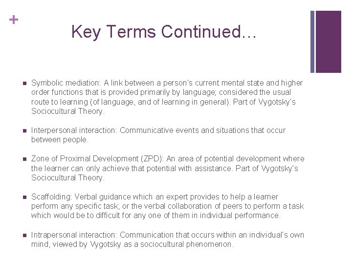 + Key Terms Continued… n Symbolic mediation: A link between a person’s current mental + Key Terms Continued… n Symbolic mediation: A link between a person’s current mental