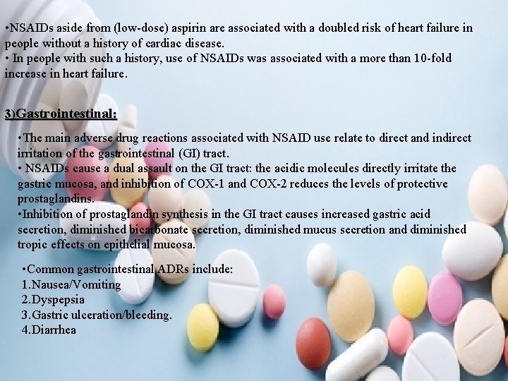  • NSAIDs aside from (low-dose) aspirin are associated with a doubled risk of