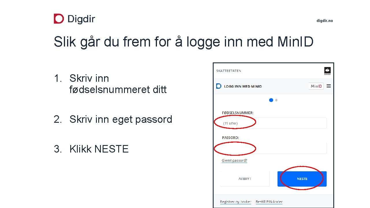 digdir. no Slik går du frem for å logge inn med Min. ID 1.