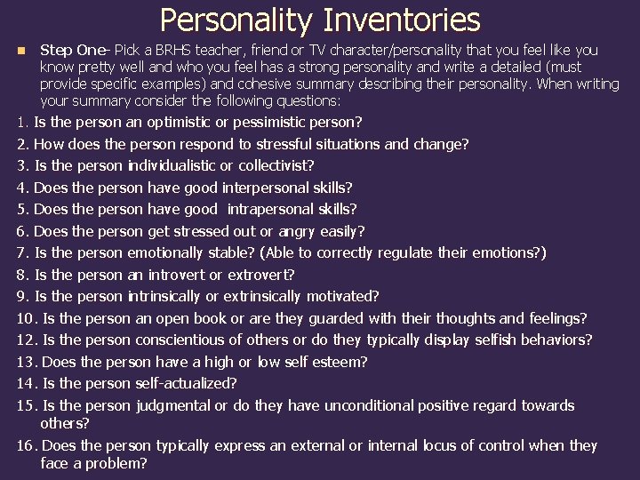 Personality Inventories n Step One- Pick a BRHS teacher, friend or TV character/personality that