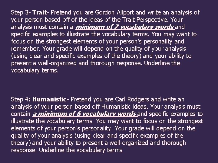 Step 3 - Trait- Pretend you are Gordon Allport and write an analysis of