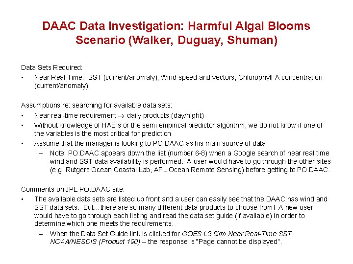 DAAC Data Investigation: Harmful Algal Blooms Scenario (Walker, Duguay, Shuman) Data Sets Required: •