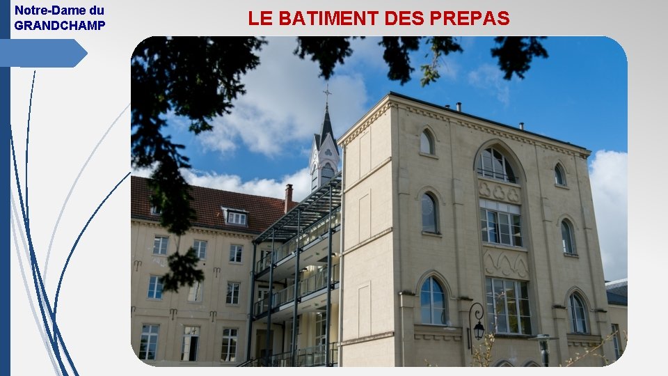 Notre-Dame du GRANDCHAMP LE BATIMENT DES PREPAS 