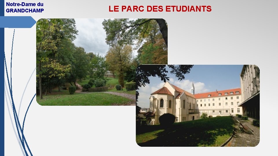 Notre-Dame du GRANDCHAMP LE PARC DES ETUDIANTS 