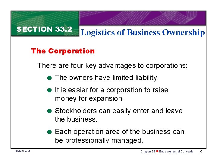 SECTION 33. 2 Logistics of Business Ownership The Corporation There are four key advantages