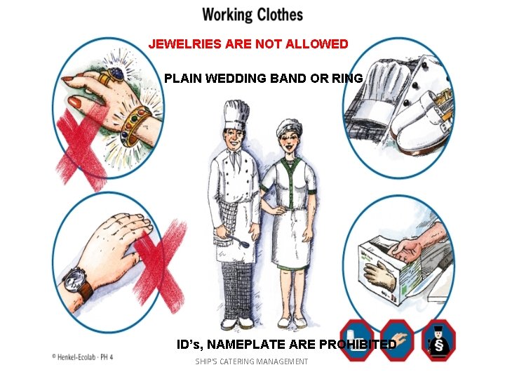 JEWELRIES ARE NOT ALLOWED PLAIN WEDDING BAND OR RING ID’s, NAMEPLATE ARE PROHIBITED SHIP'S