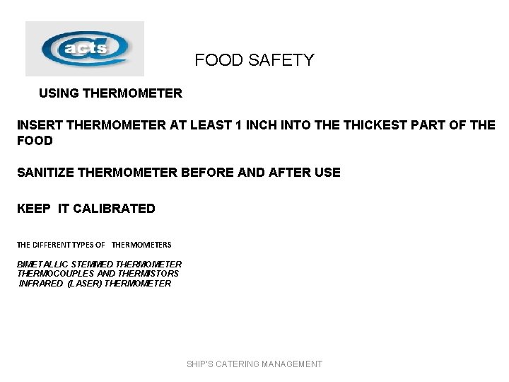 FOOD SAFETY USING THERMOMETER INSERT THERMOMETER AT LEAST 1 INCH INTO THE THICKEST PART