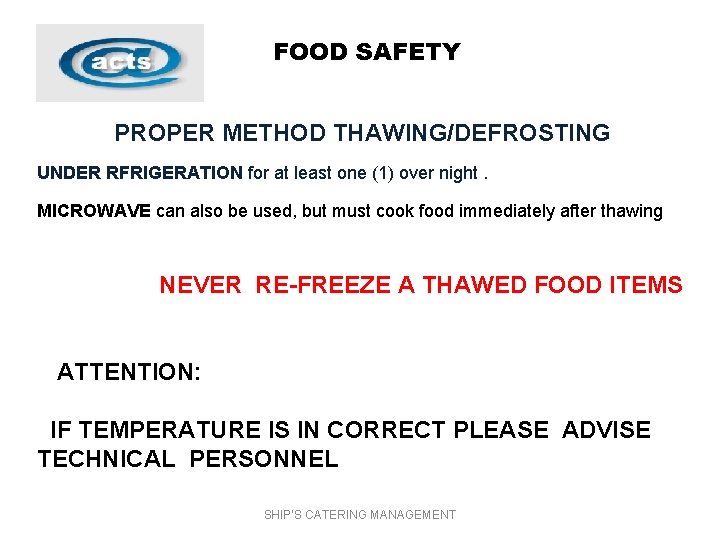 FOOD SAFETY PROPER METHOD THAWING/DEFROSTING UNDER RFRIGERATION for at least one (1) over night.