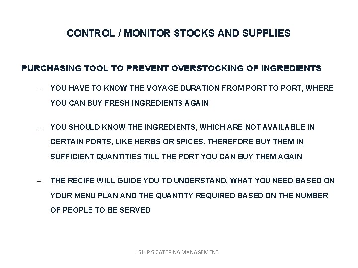 CONTROL / MONITOR STOCKS AND SUPPLIES PURCHASING TOOL TO PREVENT OVERSTOCKING OF INGREDIENTS –