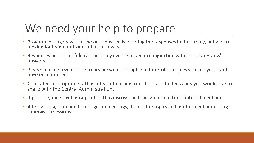 We need your help to prepare • Program managers will be the ones physically