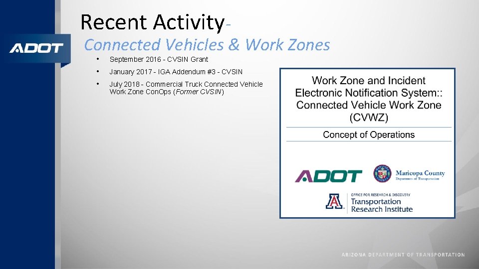 Recent Activity- Connected Vehicles & Work Zones • • • September 2016 - CVSIN