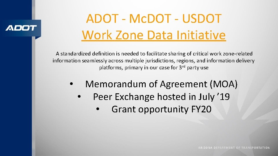 ADOT - Mc. DOT - USDOT Work Zone Data Initiative A standardized definition is