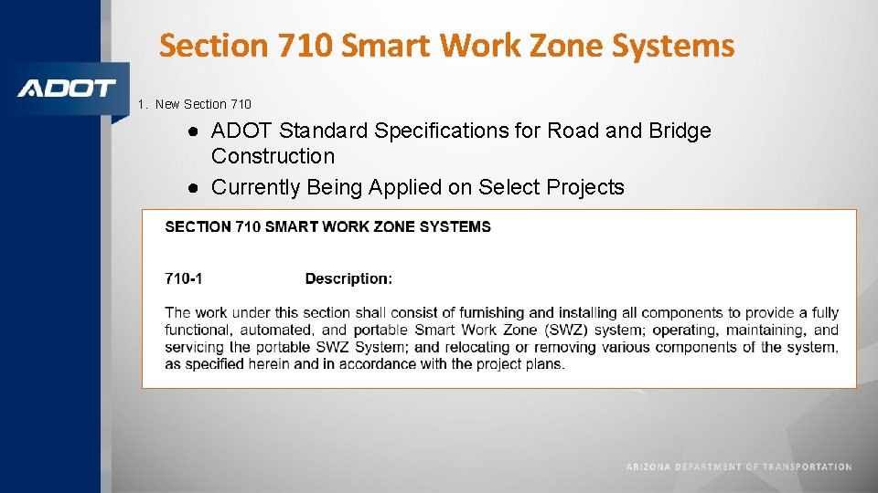 Section 710 Smart Work Zone Systems 1. New Section 710 ● ADOT Standard Specifications