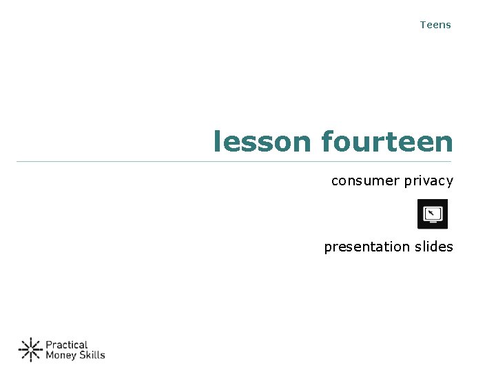 Teens lesson fourteen consumer privacy presentation slides 