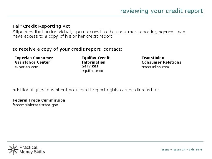 reviewing your credit report Fair Credit Reporting Act Stipulates that an individual, upon request