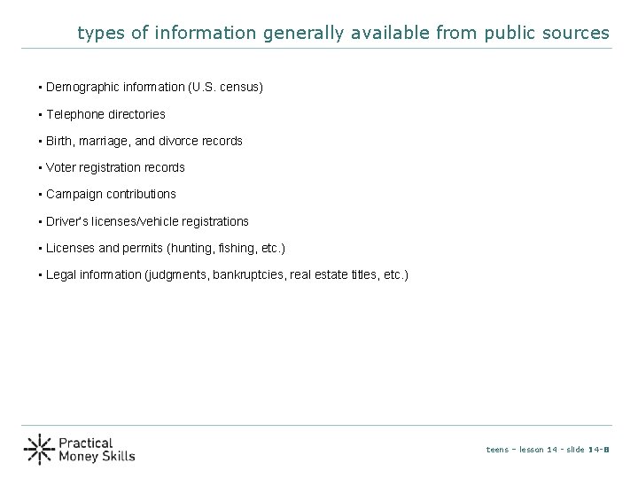 types of information generally available from public sources • Demographic information (U. S. census)