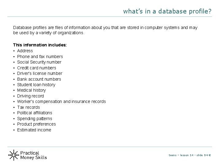 what’s in a database profile? Database profiles are files of information about you that