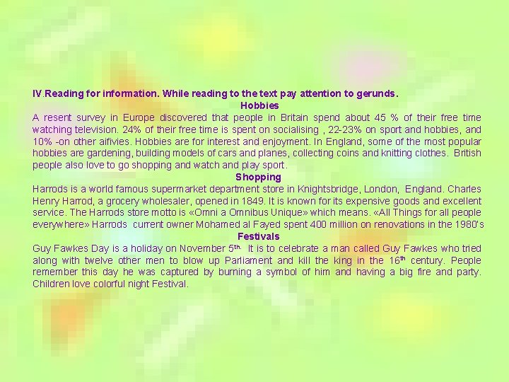 IV. Reading for information. While reading to the text pay attention to gerunds. Hobbies