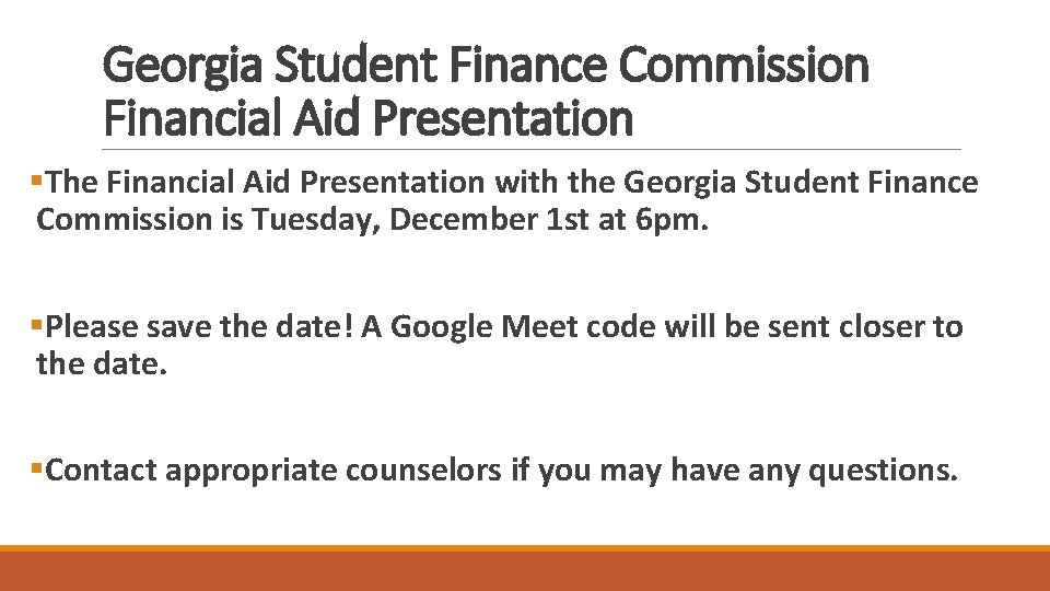 Georgia Student Finance Commission Financial Aid Presentation §The Financial Aid Presentation with the Georgia