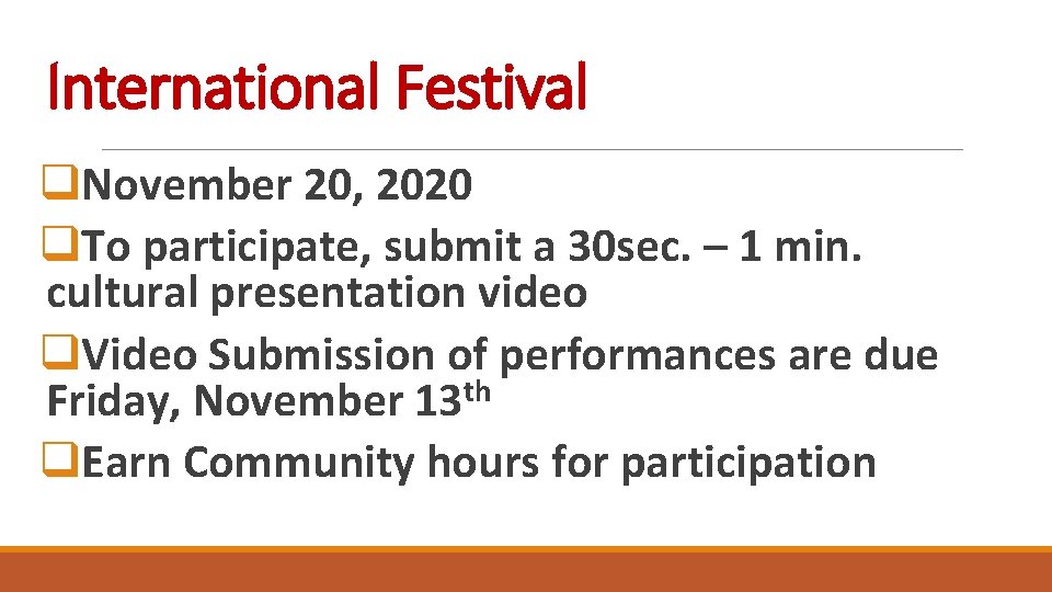 International Festival q. November 20, 2020 q. To participate, submit a 30 sec. –