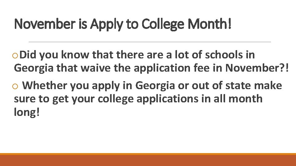 November is Apply to College Month! o. Did you know that there a lot