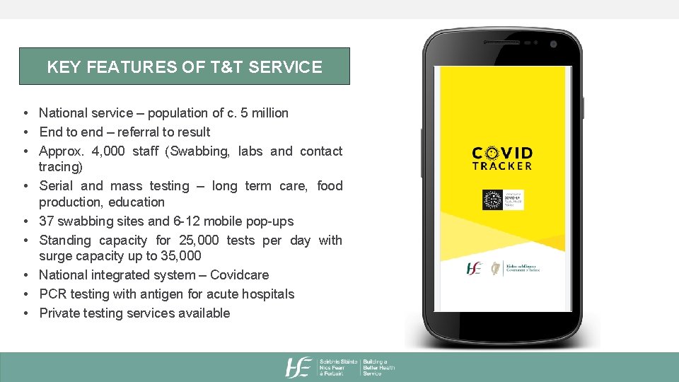 KEY FEATURES OF T&T SERVICE • National service – population of c. 5 million