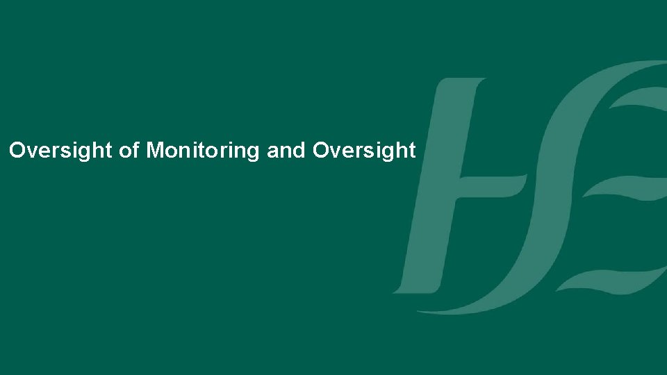 Oversight of Monitoring and Oversight 