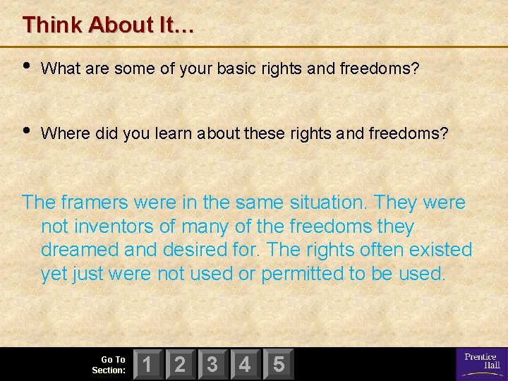 Think About It… • What are some of your basic rights and freedoms? •