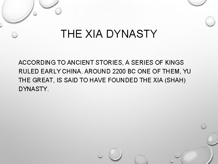 THE XIA DYNASTY ACCORDING TO ANCIENT STORIES, A SERIES OF KINGS RULED EARLY CHINA.