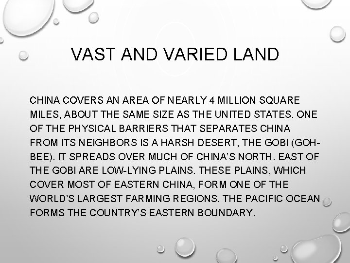 VAST AND VARIED LAND CHINA COVERS AN AREA OF NEARLY 4 MILLION SQUARE MILES,