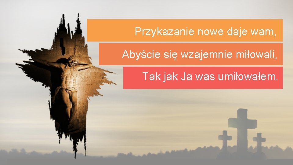 Przykazanie Nowe Daję Wam Nuty