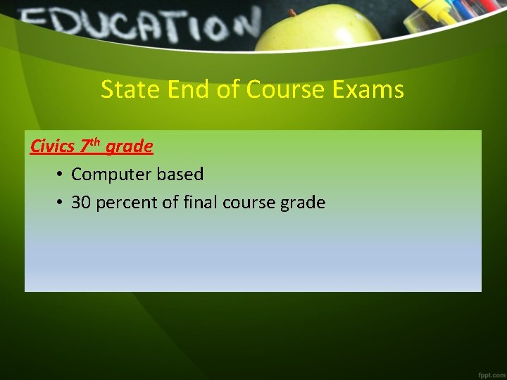 State End of Course Exams Civics 7 th grade • Computer based • 30