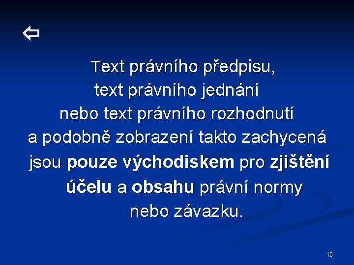  Text právního předpisu, text právního jednání nebo text právního rozhodnutí a podobně zobrazení