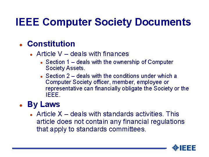 IEEE Computer Society Documents l Constitution l Article V – deals with finances l