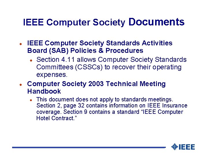 IEEE Computer Society Documents l l IEEE Computer Society Standards Activities Board (SAB) Policies