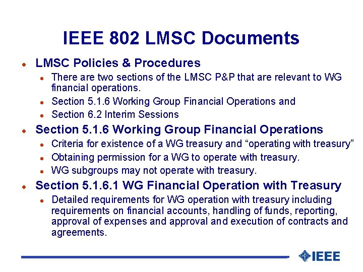 IEEE 802 LMSC Documents l LMSC Policies & Procedures l l Section 5. 1.