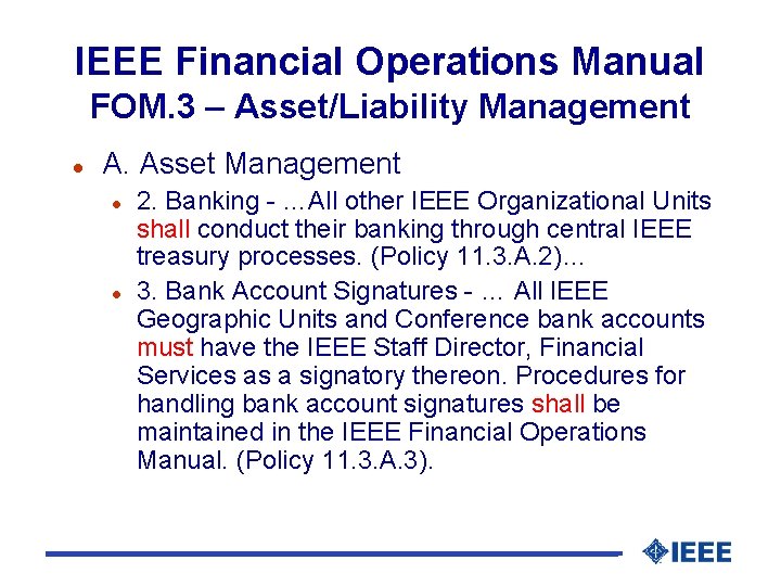 IEEE Financial Operations Manual FOM. 3 – Asset/Liability Management l A. Asset Management l