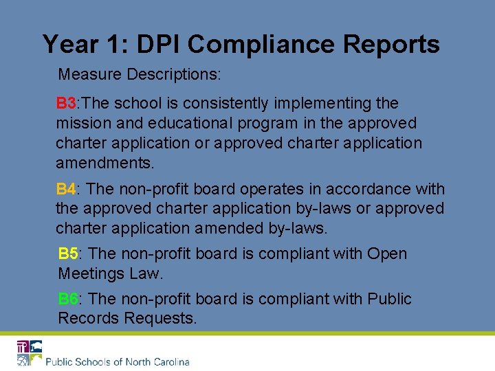 Year 1: DPI Compliance Reports Measure Descriptions: B 3: The school is consistently implementing