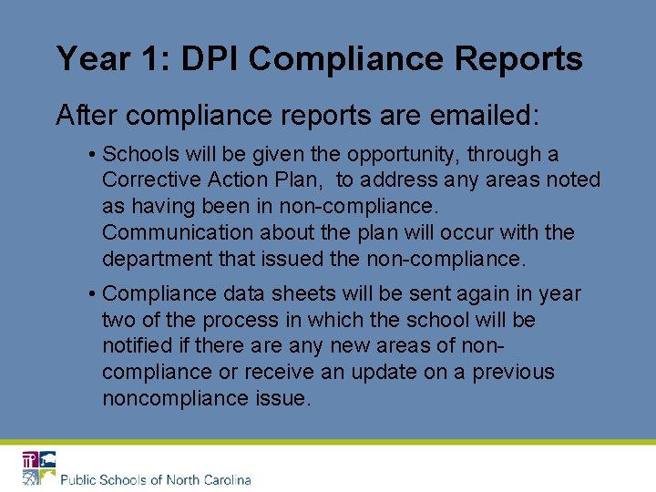 Year 1: DPI Compliance Reports After compliance reports are emailed: • Schools will be