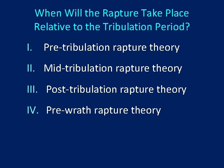 When Will the Rapture Take Place Relative to the Tribulation Period? I. Pre-tribulation rapture