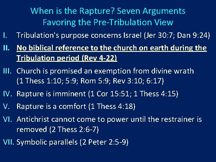 When is the Rapture? Seven Arguments Favoring the Pre-Tribulation View I. Tribulation's purpose concerns