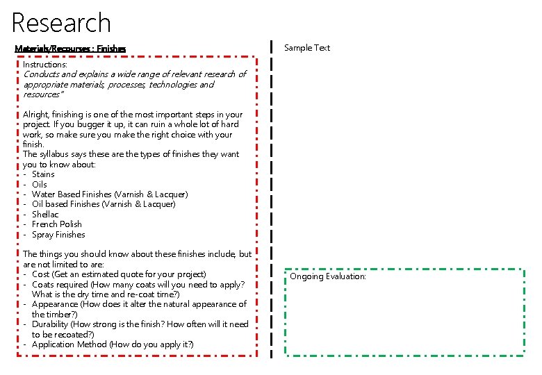 Research Materials/Recourses : Finishes Sample Text Instructions: Conducts and explains a wide range of