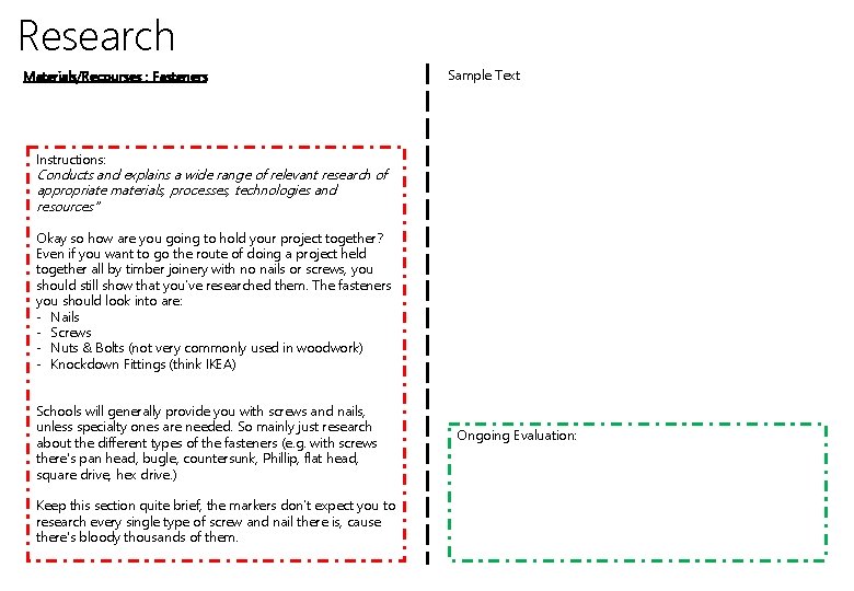 Research Materials/Recourses : Fasteners Sample Text Instructions: Conducts and explains a wide range of