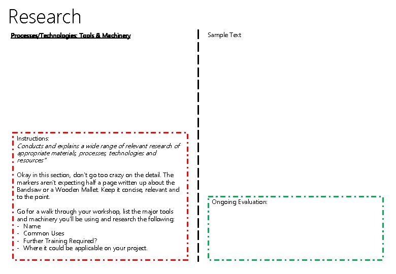 Research Processes/Technologies: Tools & Machinery Sample Text Instructions: Conducts and explains a wide range