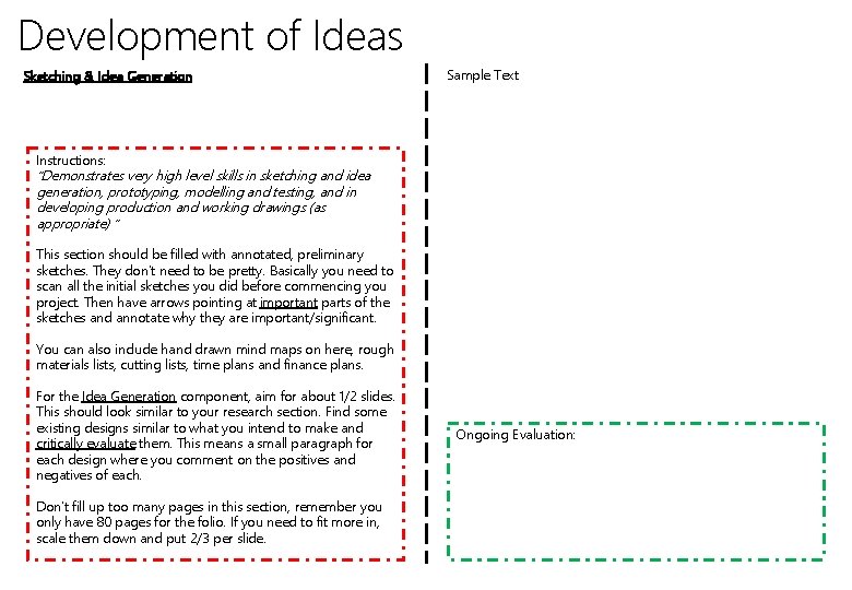 Development of Ideas Sketching & Idea Generation Sample Text Instructions: “Demonstrates very high level