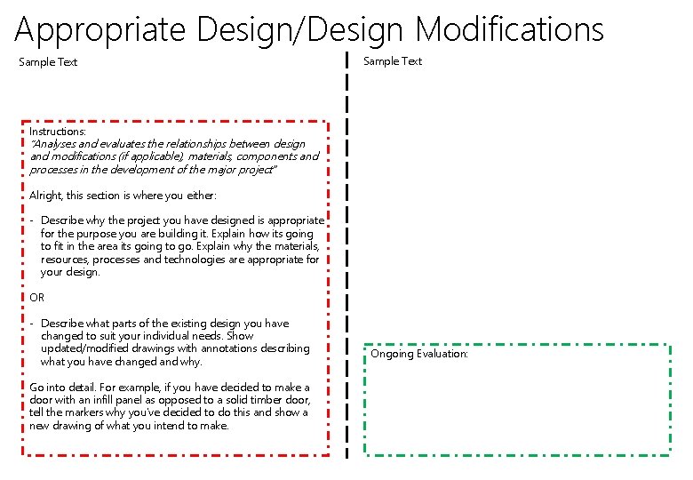 Appropriate Design/Design Modifications Sample Text Instructions: “Analyses and evaluates the relationships between design and