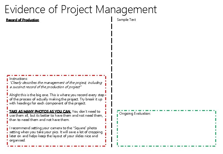Evidence of Project Management Record of Production Sample Text Instructions: “Clearly describes the management