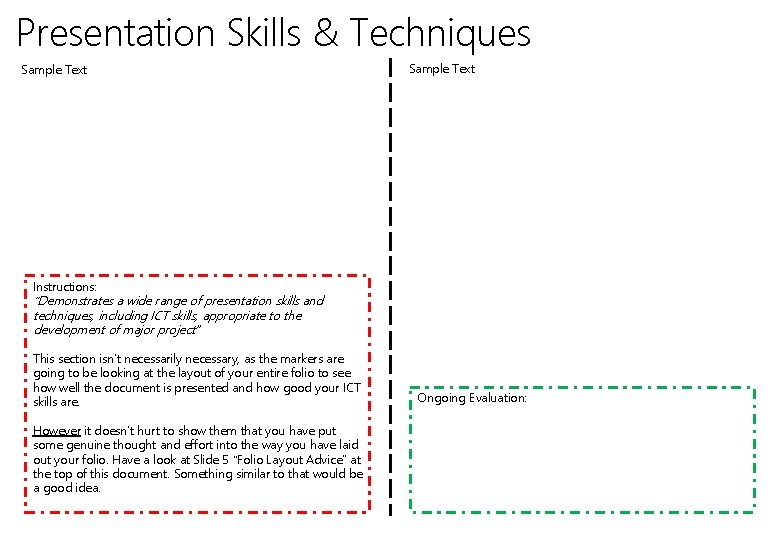 Presentation Skills & Techniques Sample Text Instructions: “Demonstrates a wide range of presentation skills